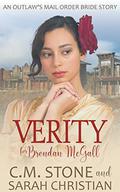 Verity for Brendan McGall (An Outlaw's Mail Order Bride #3) by C.M. Stone