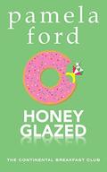 Honey Glazed (The Continental Breakfast Club #3) by Pamela Ford