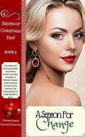 Historical Romance: A Season For Change (Brides of Christmas Past #) by Richard Christian