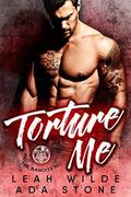 TORTURE ME: The Bandits MC by Ada Stone