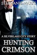 Hunting Crimson (Silverlake City Stories #2) by Stephanie Marks