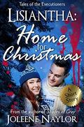 Lisiantha: Home for Christmas (Tales of the Executioners #7) by Joleene Naylor