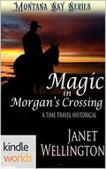 Magic in Morgan's Crossing (Montana Sky Universe) by Janet Wellington