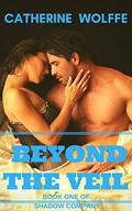Beyond the Veil (Shadow Company #1) by Catherine Wolffe