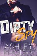 Dirty Spy by Ashley Rhodes