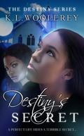 Destiny's Secret (Destiny #2) by K.L. Woolerey
