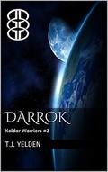 Darrok: Kaldar Warriors #2 by T.J. Yelden