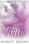 The Billionaires Virtue (The Billionaire's Heart #3) by Nancy Adams