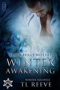 Winter Awakening  : Winter Solstice #3 (Black Hills Wolves #62) by TL Reeve