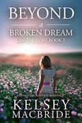 Beyond a Broken Dream: A Christian Suspense Romance Novel (The Crystal Cove Series #3) by Kelsey MacBride