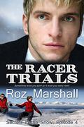 The Racer Trials: Secrets in the Snow, # 4 (Secrets in the Snow #4) by Roz Marshall