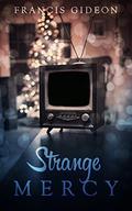 Strange Mercy by Francis Gideon