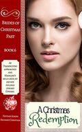 Historical Romance: A Christmas Redemption (Brides of Christmas Past #) by Richard Christian