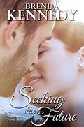 Seeking the Future (The Forgotten Trilogy #3) by Brenda Kennedy