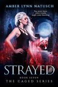 Strayed by Amber Lynn Natusch