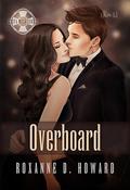 Overboard (Costa Mesa Series, #3) by Roxanne D. Howard