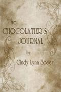 The Chocolatier's Journal by Cindy Lynn Speer