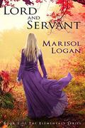 Lord and Servant: (Elementals #1) by Marisol Logan