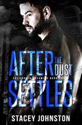 After the Dust Settles (California Dreaming #3) by Stacey Johnston