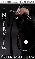 Interview: A Gay Billionaire BDSM Romance (The Billionaire's Servant #1) by Kyler Matthew