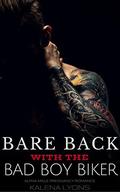BARE BACK WITH THE BAD BOY BIKER: Alpha Male Pregnancy Romance by Kalena Lyons
