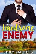 The Handsome Enemy by Emily Walters