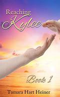 Reaching Kylee: Part 1  (A Kellam High Novel) by Tamara Hart Heiner