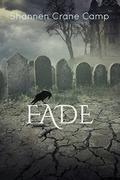 Fade (The Parrish Chronicles, #2) by Shannen Crane Camp