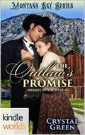 The Outlaw's Promise (Heroes of the West #3) by Crystal Green