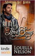 Rebel Love Song (Harper Ranch #2) by Louella Nelson