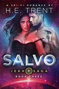Salvo: A Sci-Fi Romance (The Jekh Saga #3) by H.E. Trent