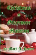 Christmas in Graymoor Mansion (Gay Youth Chronicles #26) by Mark A. Roeder