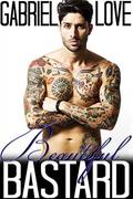 Beautiful Bastard  (A Step Brother Romance) by Gabriel Love