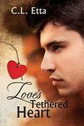 Love's Tethered Heart by C.L. Etta