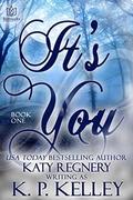 It's You by Katy Regnery, K.P. Kelley