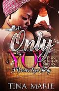 Only You: A Bronx Love Story by Tina Marie