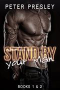 Stand By Your Man:  (Bad Boy Romance Novellas) Books 1 and 2 by Piper Presley