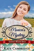 Monica's Mystery: Sweet Historical Western Romance by Kate Cambridge, Grandma's Wedding Quilts