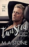 Twisted: Drawn Series Book 3 by M.A. Stone
