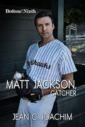 Matt Jackson, Catcher (Bottom of the Ninth #2) by Jean Joachim