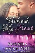 Unbreak My Heart (Second Chances #2) by Felicia Murrell