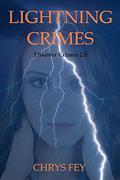 Lightning Crimes (Disaster Crimes #2.5) by Chrys Fey