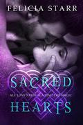 Sacred Hearts by Felicia Starr