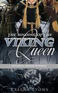 THE BINDING OF THE VIKING QUEEN: Historical Menage Romance by Kalena Lyons