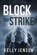 Block and Strike by Kelly Jensen