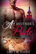 A Mother's Pride by Layla Nash