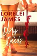 Dirty Deeds by Lorelei James
