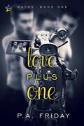 Love Plus One (Maths #1) by P.A. Friday