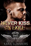 Never Kiss an Exile (Exile Love Biker MC #) by Kara Summers