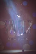 Sweet: Book One of The Bretton Falls Ballet Series by Lisa Hahn